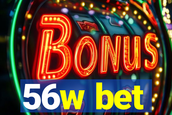 56w bet